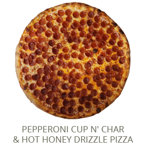 1 Pepperoni Cup n' Char & Hot Honey Drizzle
